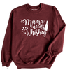 Mama Needs Whiskey Sweatshirt