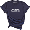 Mental Vacation Tee