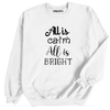 All Is Calm Christmas Sweatshirt