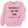 Baddass Mom Sweatshirt