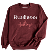 Duchess Of Hastings Sweatshirt