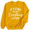 Everything Is Fine Sweatshirt