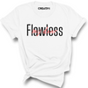 Flawless My Dear Tee