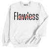 Flawless My Dear Sweatshirt