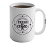 Fresh Coffee Mug