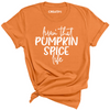 Livin' The Pumpkin Spice Life Tee