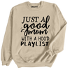 Good Mom With Hood Playlist Sweatshirt