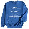 To Meet Sweatshirt